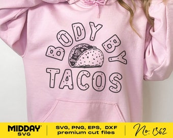 Body By Tacos SVG、面白いグルメTシャツデザイン（デジタルダウンロード）