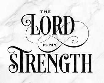 The Lord Is My Strength Christian SVG Files, Cut File svg, eps, dxf, png, Silhouette, Cricut, Digital Download