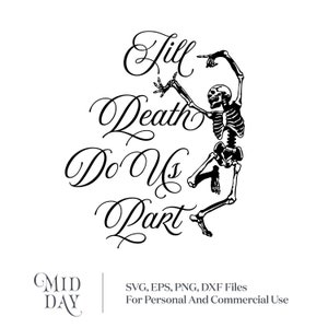 Till Death Do Us Part SVG, Skelett svg, Hochzeit Zeichen svg Dateien, Braut und Bräutigam svg, Hochzeit svg, Hochzeit svg, Hochzeit Party svg, Bridal