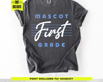 First Grade Mascot SVG, Back To School Shirt Design (Digital Download)