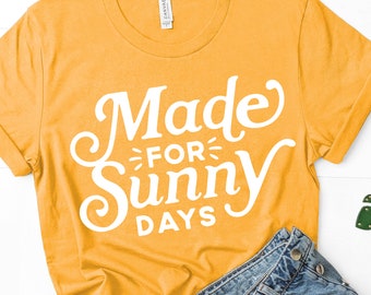 Made For Sunny Days SVG, Summer Shirt Design (Digital Download)