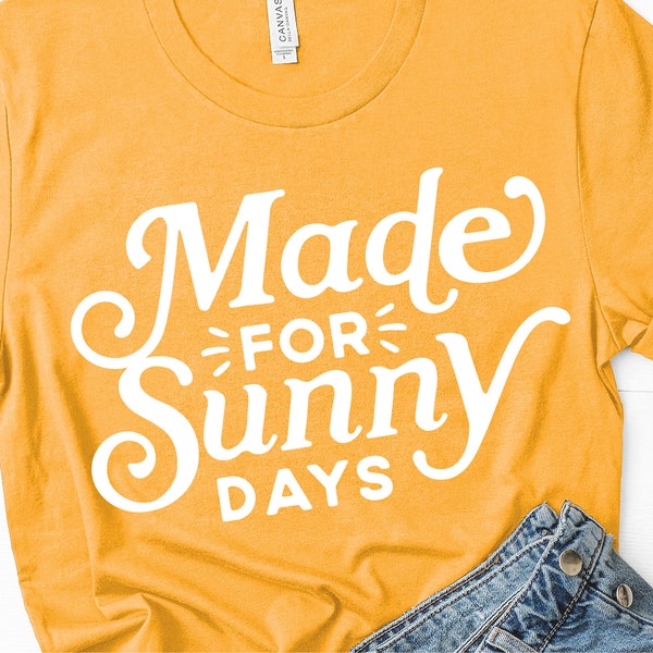 Made For Sunny Days Svg, Summer Svg Shirts, Png Dxf Eps, Cricut Cut Files, Silhouette, Summer Cut File, Beach Quote, Kids Summer Shirt