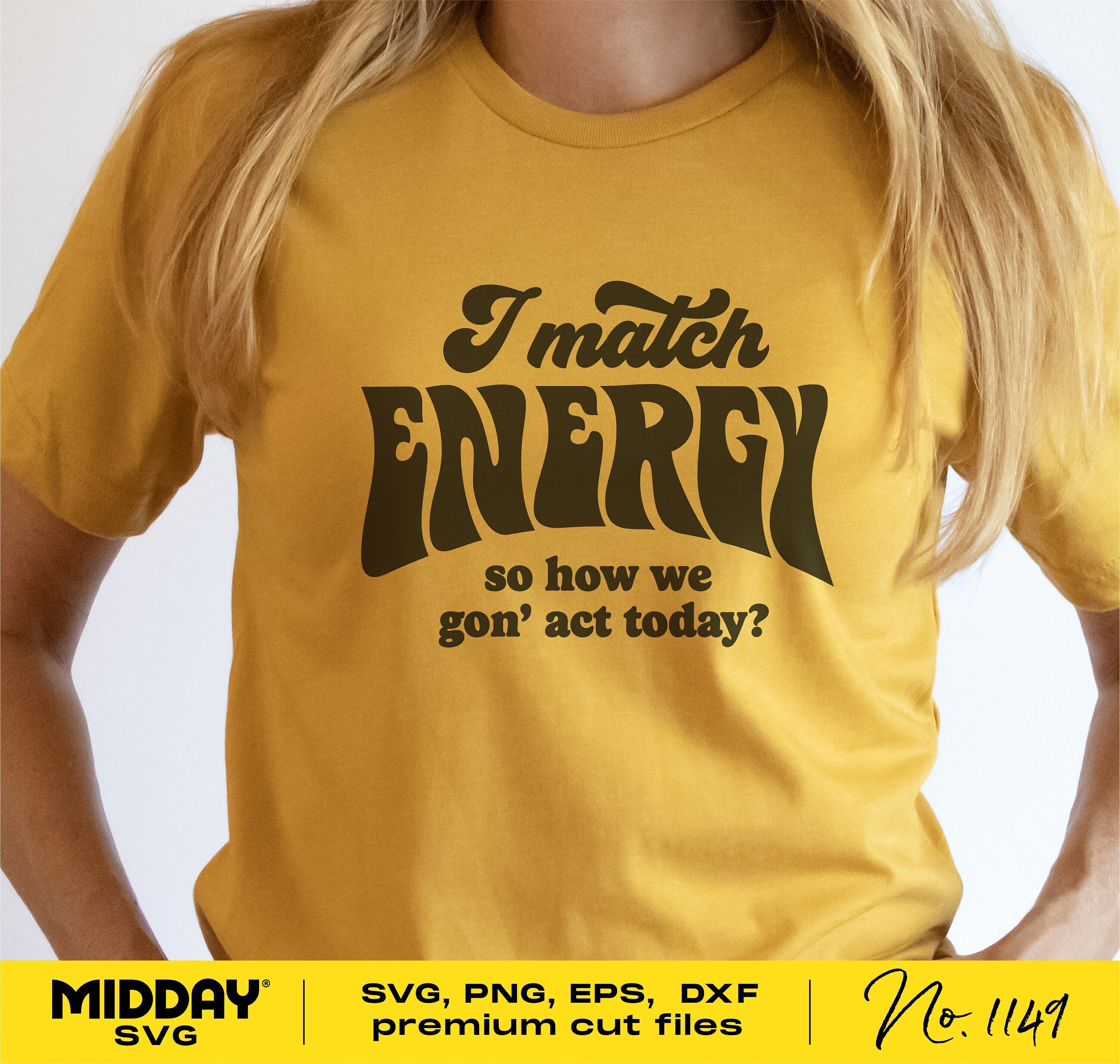I Match Energy Svg Cricut Cut Files Sarcasm Svg Sassy Svg Etsy