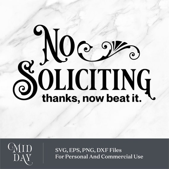 No Soliciting SVG Door Sign Entry Way Sign Svg No Selling Etsy