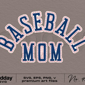 May include: Blue and red baseball mom graphic with a stitched outline. The text "BASEBALL MOM" is in a vintage style font.