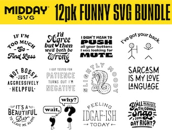Funny Svg Bundle, Sarcastic Quotes, Pun Designs (Digital Download)