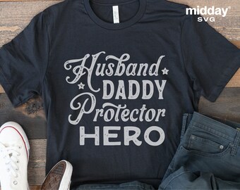 Husband Daddy Hero SVG, Father's Day Shirt Design (Digital Download)
