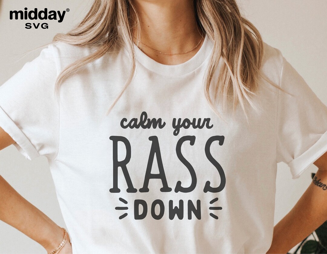 Funny Nurse SVG, Calm Your RASS Down, Sarcastic Design (digital ...