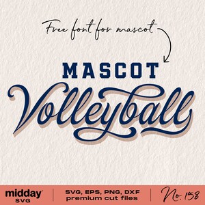 以下が含まれることがあります： スタイリッシュなフォントで「MASCOT Volleyball」というテキストが書かれた青と茶色のグラフィックデザイン。メインテキストの上に「Free font for mascot」というテキストが筆記体で書かれています。「midday SVG」というテキストは左下隅に、「No. 158」というテキストは右下隅にあります。「SVG, EPS, PNG, DXF premium cut files」というテキストは画像の中央にあります。
