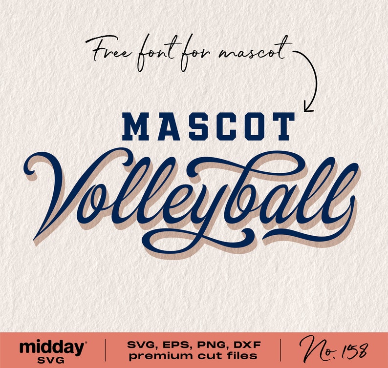 以下が含まれることがあります： スタイリッシュなフォントで「MASCOT Volleyball」というテキストが書かれた青と茶色のグラフィックデザイン。メインテキストの上に「Free font for mascot」というテキストが筆記体で書かれています。「midday SVG」というテキストは左下隅に、「No. 158」というテキストは右下隅にあります。「SVG, EPS, PNG, DXF premium cut files」というテキストは画像の中央にあります。
