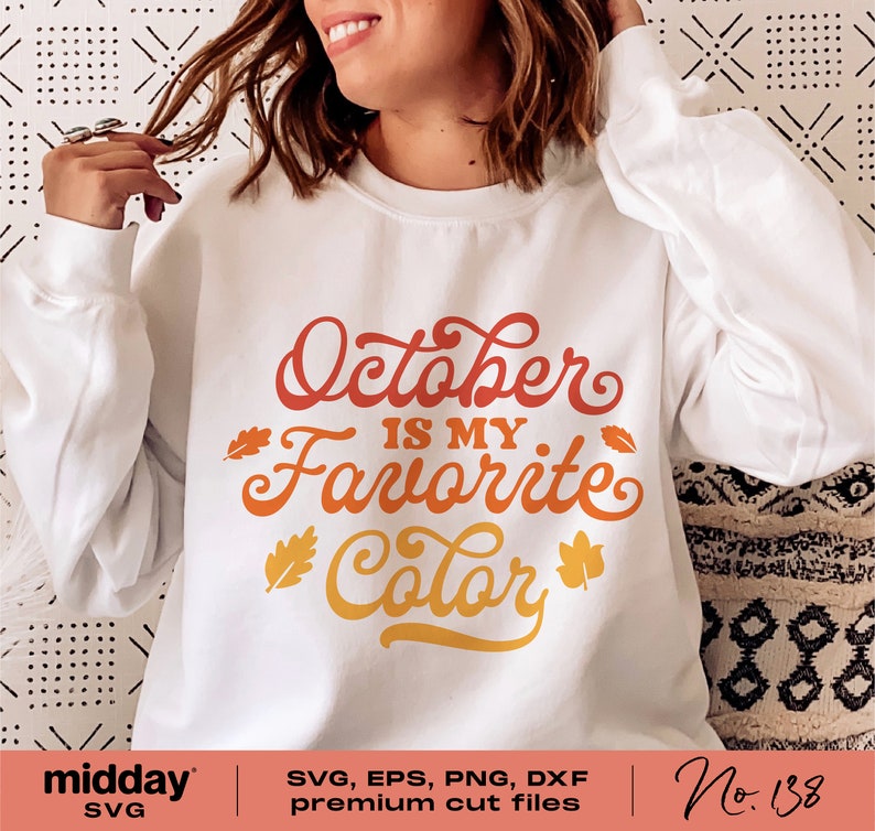 October Is My Favorite Color SVG, Funny Fall Shirt Design (Digital Download) image 3
