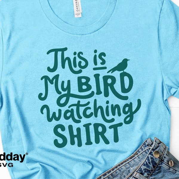 Bird Watching Shirt Svg, Funny Spring Shirt Png, Bird Lover Shirt Svg, Bird Watching Hobby, Spring Svg For Shirt, Cricut, Silhouette