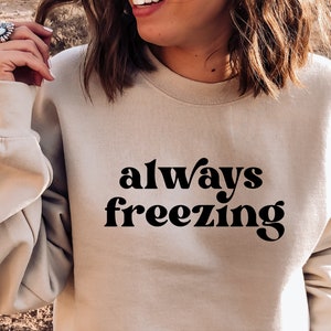 Always Freezing Svg Png, Winter Freezing Season, Funny Holiday Quote, Christmas Svg, Holiday Mug, Sublimation, Cricut Cut Files