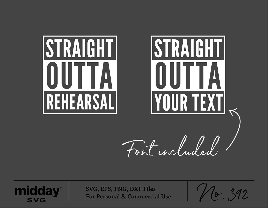 Straight Outta SVG DXF EPS Straight Outta Rehearsal Svg - Etsy