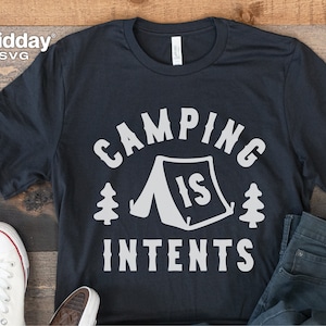Camping divertido Svg, Camping es intenciones, Png Dxf Eps, Camisa de camping, Cricut, Silueta, Sublimación, Terapia de camping, Camping diciendo cita