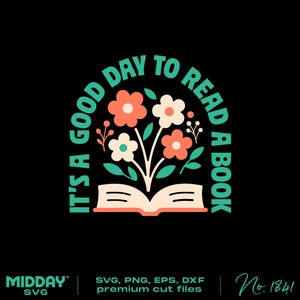 Es un buen día para leer un libro SVG PNG / Diseño divertido para amantes de los libros, descarga digital literaria para lectores y regalos