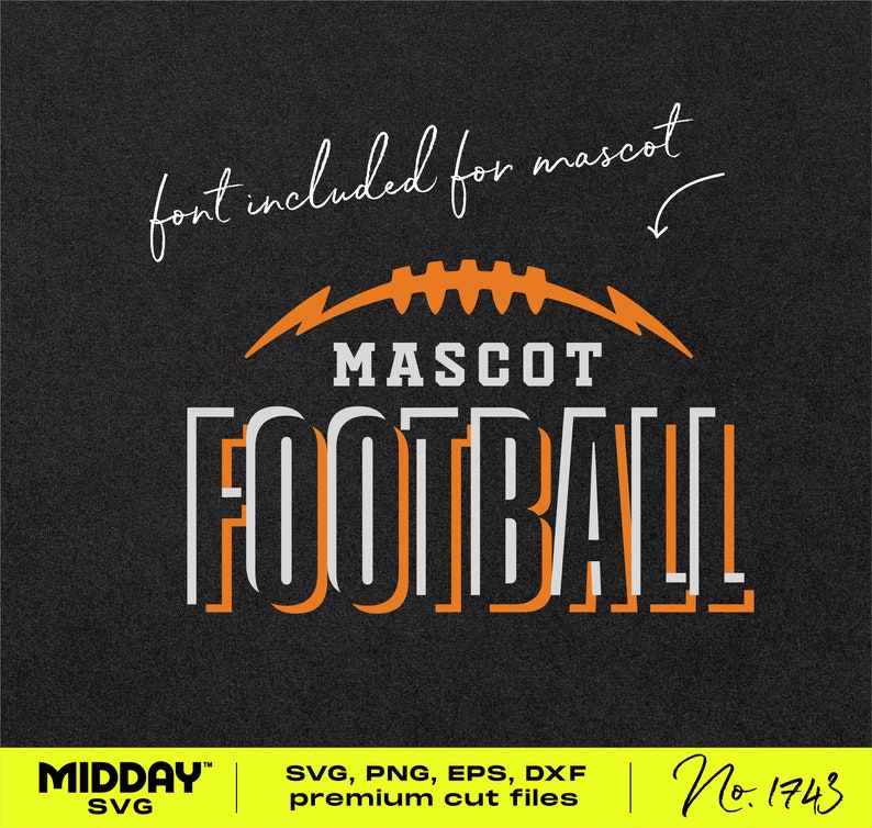 May include: Orange and white graphic design with the text "MASCOT FOOTBALL" and a stylized football graphic. The text "font included for mascot" is written in cursive above the graphic.