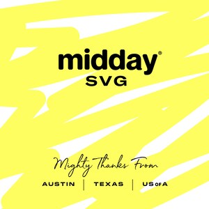 May include: A yellow background with black text that reads "midday" and "SVG". Below the text is a handwritten message that reads "Mighty Thanks From" and the words "AUSTIN", "TEXAS", and "US of A" are written below the message.