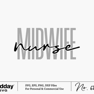 May include: Black and white graphic design with the text "MIDWIFE" in gray and the word "nurse" in black cursive writing.