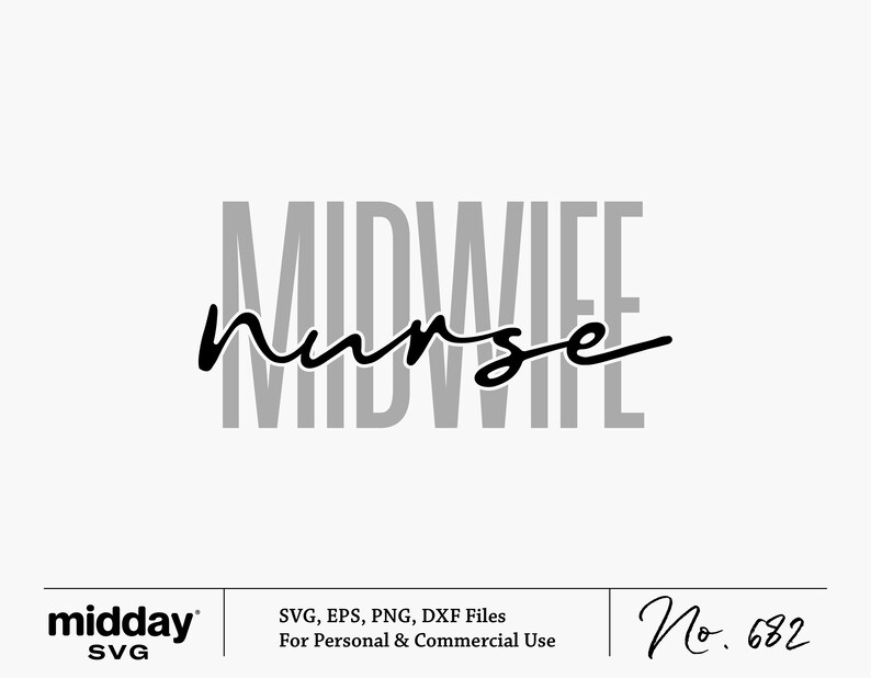 May include: Black and white graphic design with the text "MIDWIFE" in gray and the word "nurse" in black cursive writing.