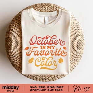 October Is My Favorite Color SVG, Funny Fall Shirt Design (Digital Download) image 4