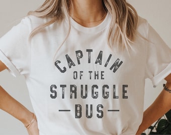Captain of the Struggle Bus SVG, Funny Sarcastic Design (Digital Download)