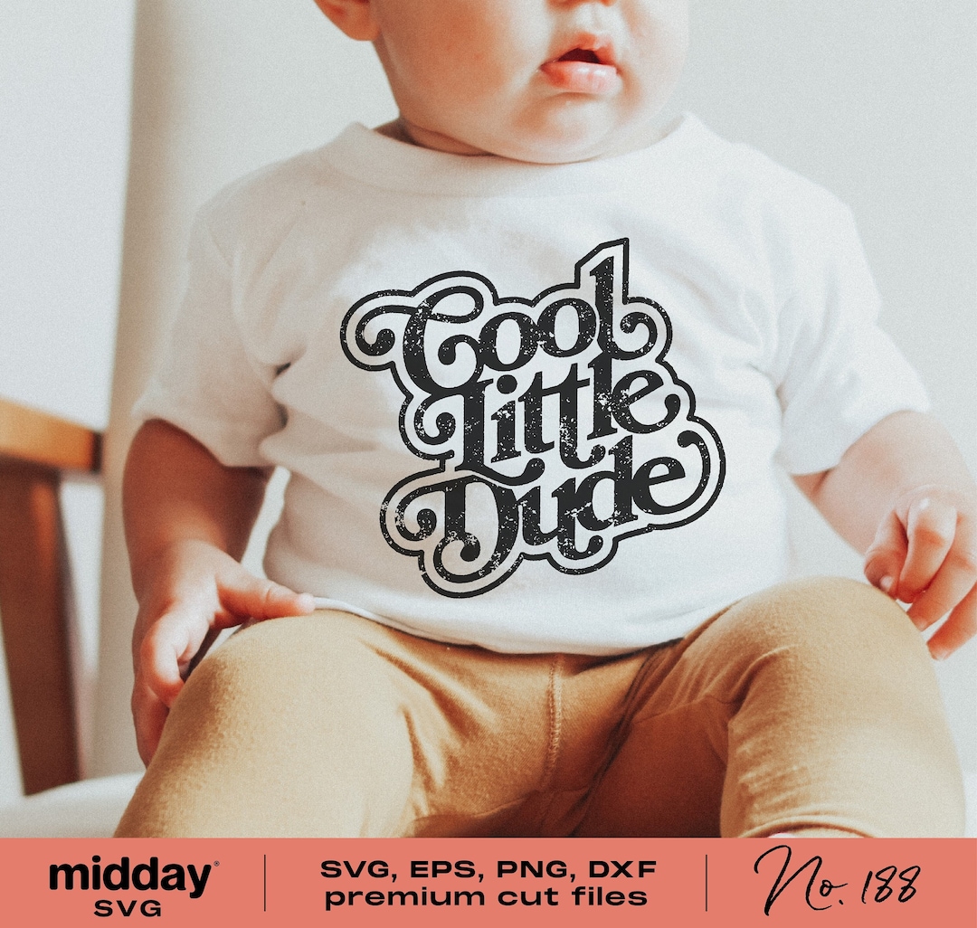 Cool Little Dude, Svg Png Dxf Eps, Baby Boy Svg, Baby Body Suite Svg ...
