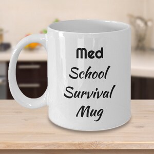 Med School Gift | Med School Survival Mug Gift for Med Student White Ceramic Coffee Mug
