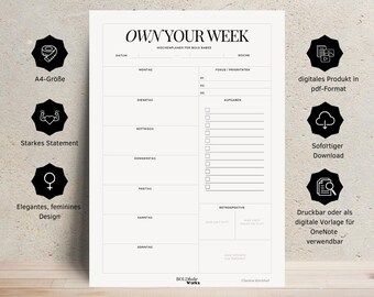 May include: A white weekly planner with the text "OWN YOUR WEEK" and "WOCHENPLANER FOR BOLD BABES". The planner includes sections for each day of the week, focus/priorities, and tasks. It is a digital product in PDF format.