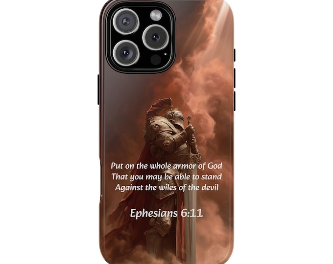 Ephesians 6:11 Armor of God Knight Phone Case | iPhone 17 Air Pro Max 16 15 14 13 12 | Samsung Galaxy S25 S24 | Pixel | MagSafe Compatible