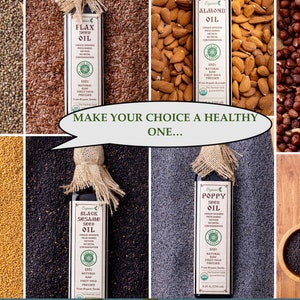 May include: A collage of eight glass bottles of different seed oils, each bottle is surrounded by the seeds from which the oil is made. The oils include hemp seed oil, flax seed oil, almond oil, hazelnut oil, mustard seed oil, black sesame seed oil, poppy seed oil, and black cumin seed oil. The text "MAKE YOUR CHOICE A HEALTHY ONE..." is in a speech bubble in the centre of the collage.