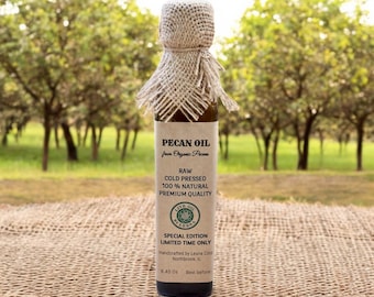 Raw Cold-Pressed Pecan Oil - From Certified Organic Pecans - Pure and Natural Culinary Delight