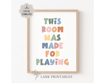This Room Was Made For Playing Print, DIGITAL DOWNLOAD, Colorful Kids Room Poster, Nursery Wall Decor, Playroom Sign, Kids Room Decor