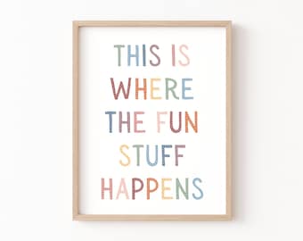 This is Where the Fun Stuff Happens Nursery Wall Art Digital Print, Kids Playroom Decor Gender Neutral Art, Childrens Bedroom Decor Poster