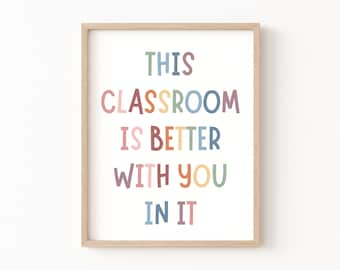 This Classroom Is Better With You In It, Boho Classroom Decor, Classroom Posters Quotes, Educational Wall Art, Calm Down Corner, Safe Space