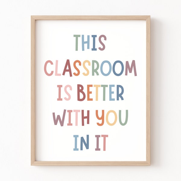 This Classroom Is Better With You In It, Boho Classroom Decor, Classroom Posters Quotes, Educational Wall Art, Calm Down Corner, Safe Space