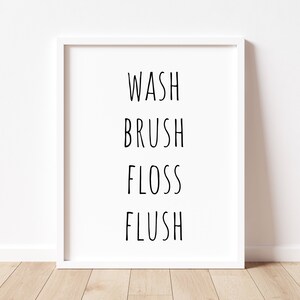 Wash Brush Floss Flush Printable, Bathroom Decor, Bathroom Wall Art, Wash Your Hands, Brush Your Teeth, Flush The Toilet, Washroom Decor image 3