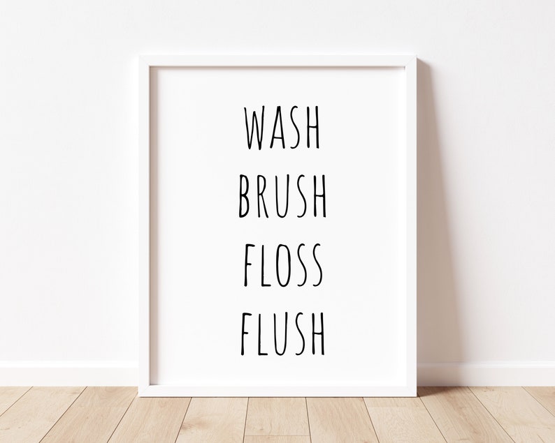 Wash Brush Floss Flush Printable, Bathroom Decor, Bathroom Wall Art, Wash Your Hands, Brush Your Teeth, Flush The Toilet, Washroom Decor image 3