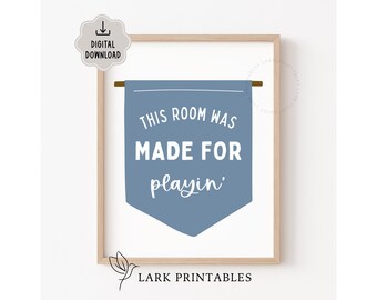 This Room Was Made For Playin Printable Poster, Playroom Wall Decor, Love Live Playtime, Kids Room Wall Art, Playroom Sign, Toddler Wall Art