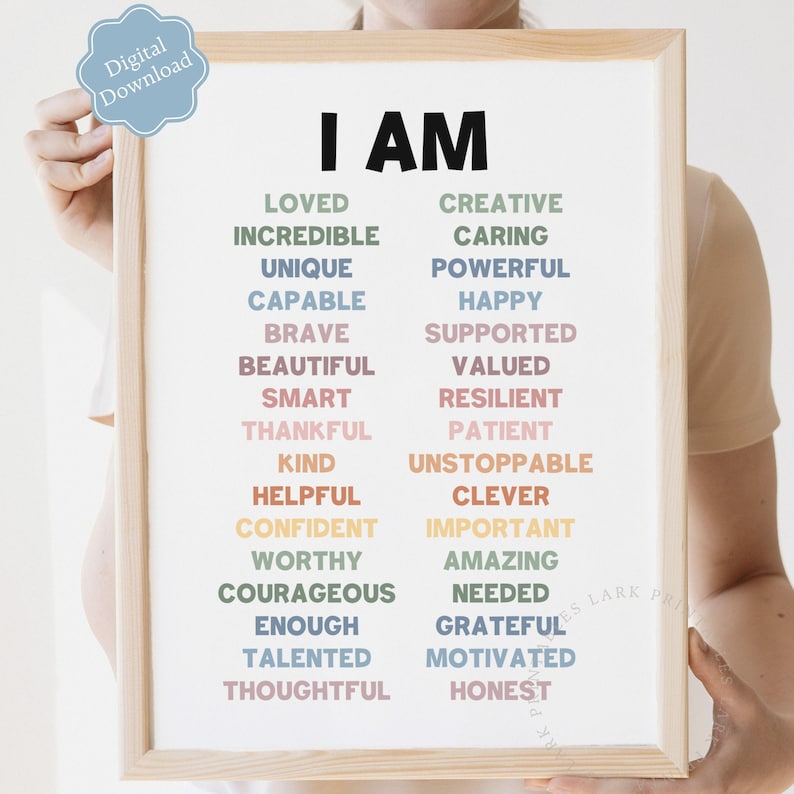 May include: A white printable poster with the words "I AM" in black bold letters. The poster features a list of positive affirmations in various colors, including loved, incredible, unique, capable, brave, beautiful, smart, thankful, kind, helpful, confident, worthy, courageous, enough, talented, thoughtful, creative, caring, powerful, happy, supported, valued, resilient, patient, unstoppable, clever, important, amazing, needed, grateful, motivated, and honest.