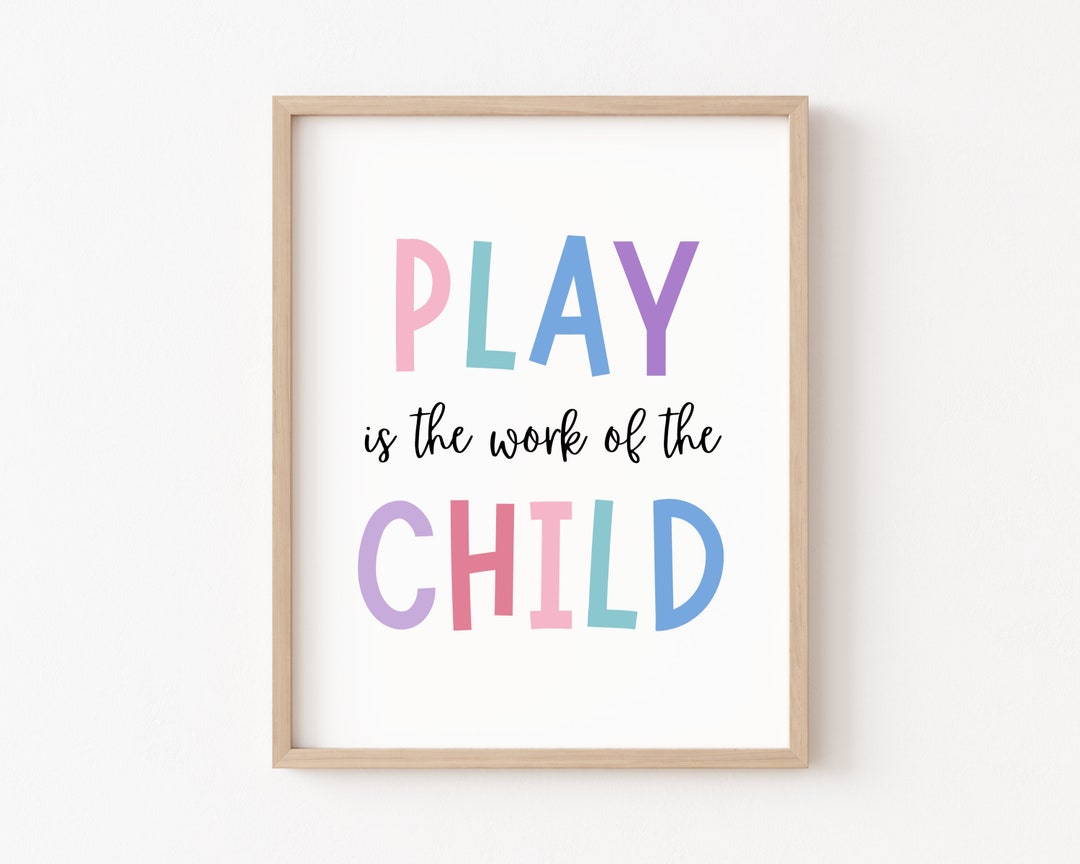 Play is the Work of the Child, Play Therapy, Montessori Poster, Play ...