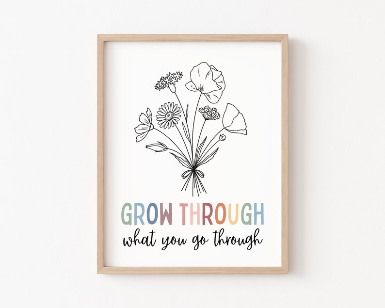 Grow Through What You Go Through Mental Health Print Positive Wall Art Self Love Quote Inspirational Motivational Life Care Recovery Gift image 1