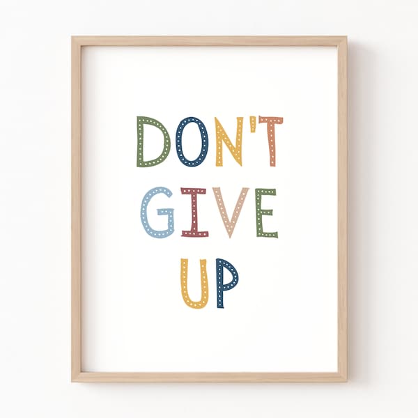 Don't Give Up, Kids Positive Affirmations, Growth Mindset, Educational Wall Art, Classroom Posters, Kids Motivational Art, Boys Room Decor