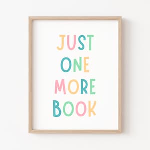 Just One More Book Print, Classroom Decor, Reading Corner, Pastel Nursery print, Playroom Wall Decor, Kids Wall Art, Nursery Decor