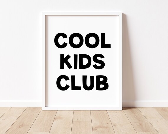 Cool Kids Club Print, Scandi Kids Room Decor, Kids Clubhouse Sign, Play Room Decor, Positive Affirmation Wall Art, Groovy Classroom Decor