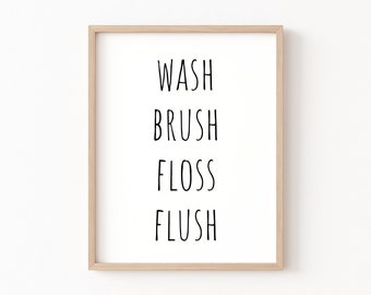 Wash Brush Floss Flush Printable, Bathroom Decor, Bathroom Wall Art, Wash Your Hands, Brush Your Teeth, Flush The Toilet, Washroom Decor
