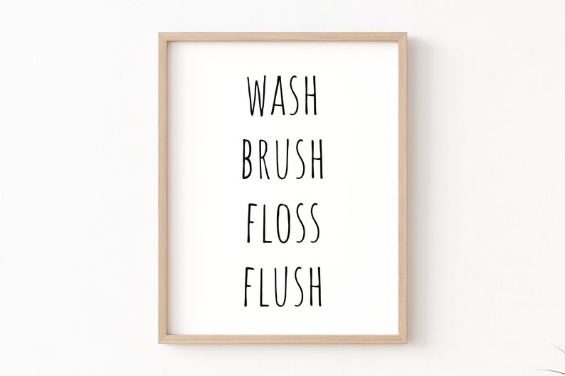 Wash Brush Floss Flush Printable, Bathroom Decor, Bathroom Wall Art, Wash Your Hands, Brush Your Teeth, Flush The Toilet, Washroom Decor image 1