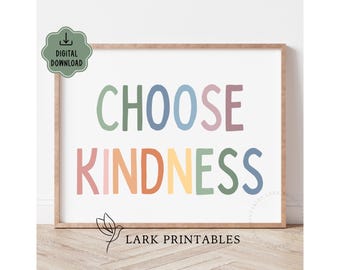 Choose Kindness Printable Poster, Kindness Matters, Inclusion Diversity, Classroom Decor, Be Kind, Motivational Quotes, Positivity Wall Art