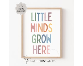 Little Minds Grow Here Printable Poster, Colorful Nursery Decor, Preschool Kindergarten Classroom Posters, School Counselor Office Decor