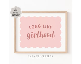 Long Live Girlhood Print Digital Download, Inspirational Quote for Girl's Room, Playroom Decor, Girl's Bedroom Art Pink, Nursery Wall Art